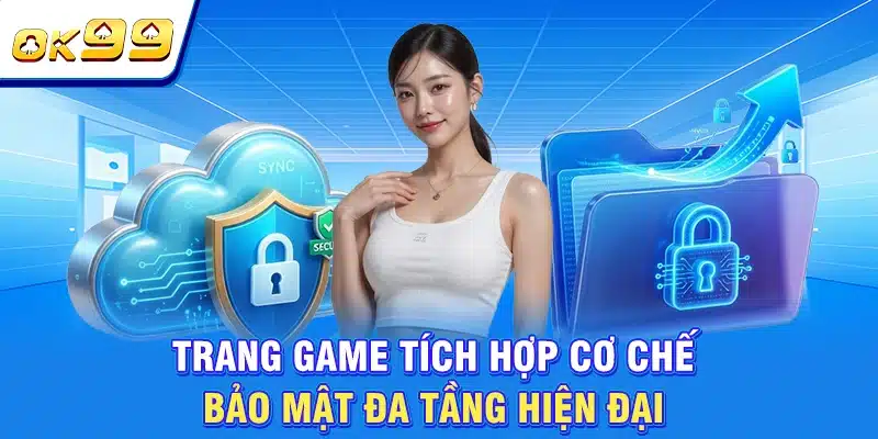 OK99 Esrlki | Sân Chơi Chất Lượng Số 1 Châu Á | Tặng Thưởng 199K 4 Trang game tích hợp cơ chế bảo mật đa tầng hiện đại
